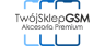 TwójSklepGSM - Premium Akcesoria