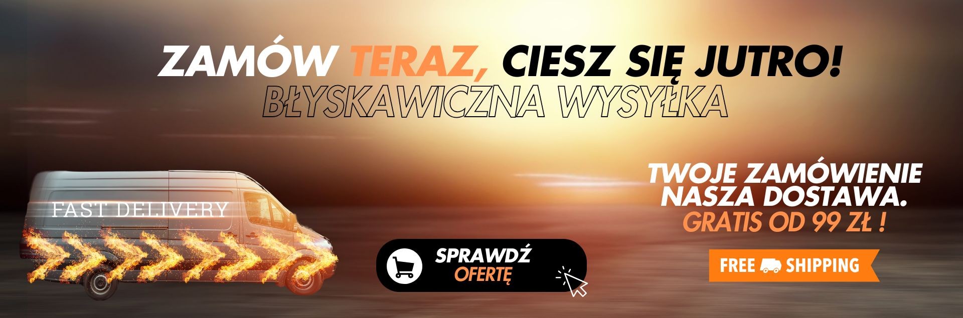 Błyskawiczna wysyłka, darmowa dostawa od 99 zł